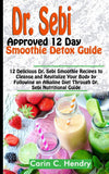 DR. SEBI APPROVED 12 DAY SMOOTHIE DETOX GUIDE
